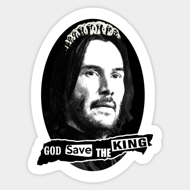 God save the king Reeves Sticker by Bomdesignz